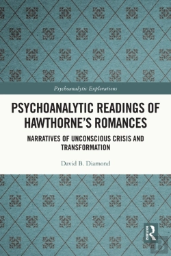 Bertrand.pt - Psychoanalytic Readings Of Hawthorne'S Romances
