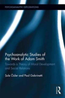 Psychoanalytic Studies Of The Work Of Adam Smith
