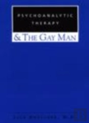 Psychoanalytic Therapy And The Gay Man