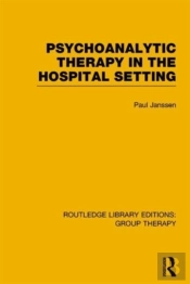 Psychoanalytic Therapy In The Hospital Setting
