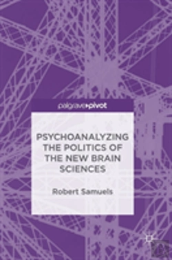 Bertrand.pt - Psychoanalyzing The Politics Of The New Brain Sciences