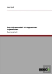 Psychodramaarbeit Mit Aggressiven Jugendlichen