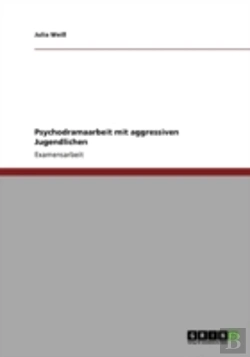 Bertrand.pt - Psychodramaarbeit Mit Aggressiven Jugendlichen