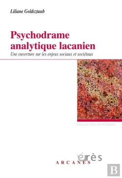 Bertrand.pt - Psychodrame Analytique Lacanien : Une Ouverture Sur Les Enjeux Sociaux Et Sociétaux