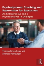 Psychodynamic Coaching And Supervision For Executives