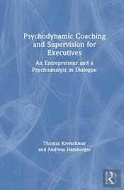 Psychodynamic Coaching And Supervision For Executives