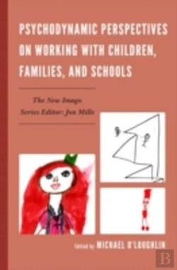 Bertrand.pt - Psychodynamic Perspectives On Working With Children, Families, And Schools