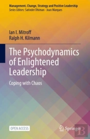 Psychodynamics Of Enlightened Leadership
