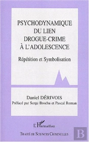 Psychodynamique Du Lien Drogue-Crime A L'Adolescence ; Repetition Et Symbolisme