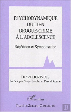 Bertrand.pt - Psychodynamique Du Lien Drogue-Crime A L'Adolescence ; Repetition Et Symbolisme