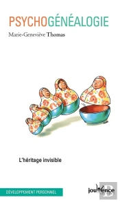 Psychogénéalogie ; L'Héritage Invisible