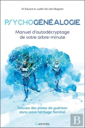 Psychogenealogie - Manuel D'Autodecryptage De Votre Arbre Minute