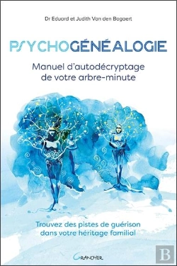 Bertrand.pt - Psychogenealogie - Manuel D'Autodecryptage De Votre Arbre Minute