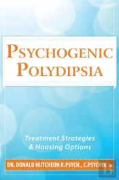 Psychogenic Polydipsia: Treatment Strate