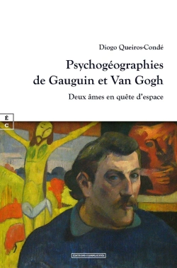 Bertrand.pt - Psychogéographies De Gauguin Et Van Gogh : Deux Âmes En Quête D'Espace