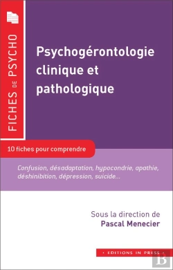Bertrand.pt - Psychogérontologie Clinique Et Pathologique ; 10 Fiches Pour Comprendre
