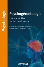 Psychogérontologie ; Vieillissement Normal Et Pathologique De La Personne Âgée