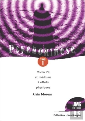 Psychokinese Tome 1 - Micro Pk Et Mediums A Effets Physiques