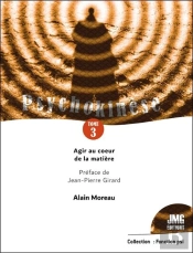Psychokinese Tome 3 - Agir Au Coeur De La Matiere