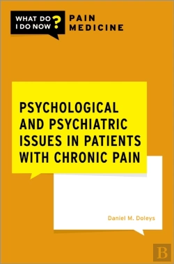 Bertrand.pt - Psychological And Psychiatric Issues In Patients With Chronic Pain