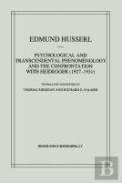Psychological And Transcendental Phenomenology And The Confrontation With Heidegger (1927-1931)