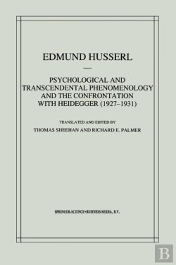 Bertrand.pt - Psychological And Transcendental Phenomenology And The Confrontation With Heidegger (1927-1931)