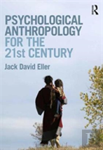 Psychological Anthropology For The 21st Century