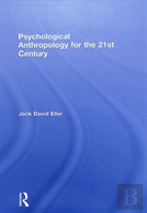 Psychological Anthropology For The 21st Century