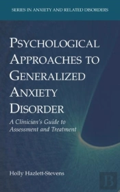 Psychological Approaches To Generalized Anxiety Disorder