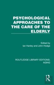 Psychological Approaches To The Care Of The Elderly