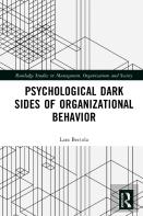 Psychological Dark Sides Of Organizational Behavior