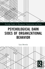 Psychological Dark Sides Of Organizational Behavior