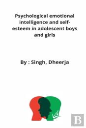 Psychological Emotional Intelligence And Self-Esteem In Adolescent Boys And Girls