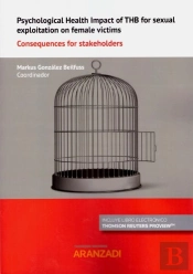 Psychological Health Impact Of Thb For Sexual Exploitation On Female Victims (Papel + E-Book)