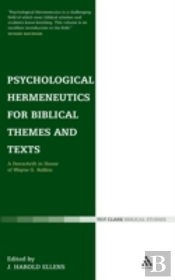 Psychological Hermeneutics For Biblical Themes And Texts