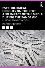 Psychological Insights On The Role And Impact Of The Media During The Pandemic