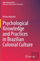 Psychological Knowledge And Practices In Brazilian Colonial Culture