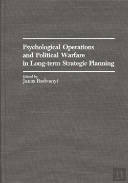 Bertrand.pt - Psychological Operations And Political Warfare In Long-Term Strategic Planning