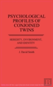 Psychological Profiles Of Conjoined Twins
