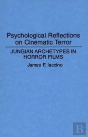 Psychological Reflections On Cinematic Terror