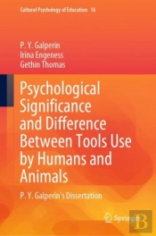 Psychological Significance And Difference Between Tools Use By Humans And Animals