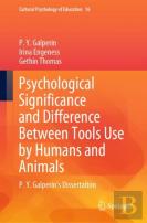 Psychological Significance And Difference Between Tools Use By Humans And Animals