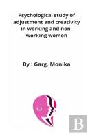 Psychological Study Of Adjustment And Creativity In Working And Non-Working Women