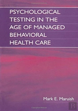 Bertrand.pt - Psychological Testing In The Age Of Managed Behavioral Health Care