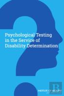 Psychological Testing In The Service Of Disability Determination