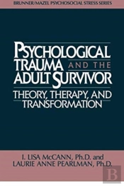 Psychological Trauma And Adult Survivor Theory