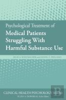 Psychological Treatment Of Medical Patients Struggling With Harmful Substance Use