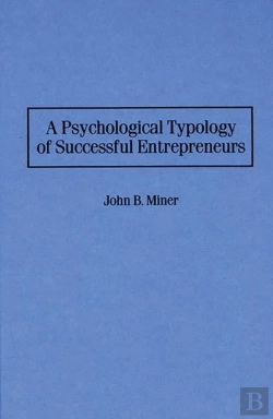 Bertrand.pt - Psychological Typology Of Successful Entrepreneurs