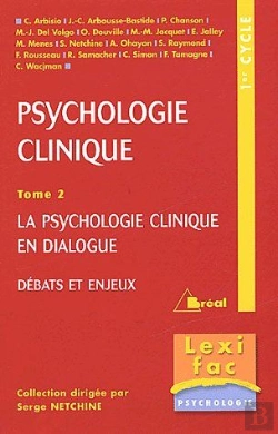 Bertrand.pt - Psychologie Clinique T.2 ; La Psychologie Clinique En Dialogue, Débats Et Enjeux