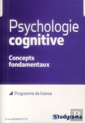 Psychologie Cognitive ; Concepts Fondamentaux